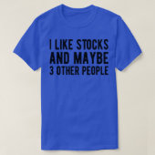 STOCK TRADER Stocks en misschien 3 Mensen 1 T-shirt (Design voorkant)
