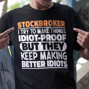 Stockbroker Ik probeer dingen grappig Gezegde cool T-shirt