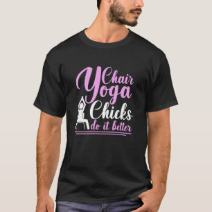 Stoel Yoga Kippen Doen Het Beter T-shirt
