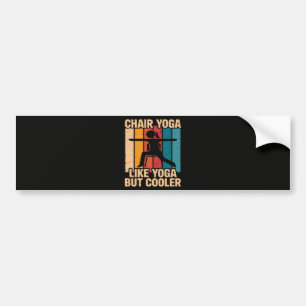 Stoel Yoga Zoals Yoga Maar Koeler Bumpersticker