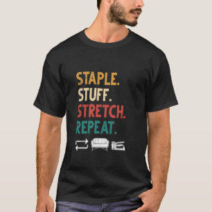 Stoelenstopper Stoffering Hobby Meubels Meubilerin T-shirt