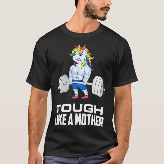 Stoer als een moeder eenhoorn gewichtheffen vrouwe t-shirt (Voorkant)