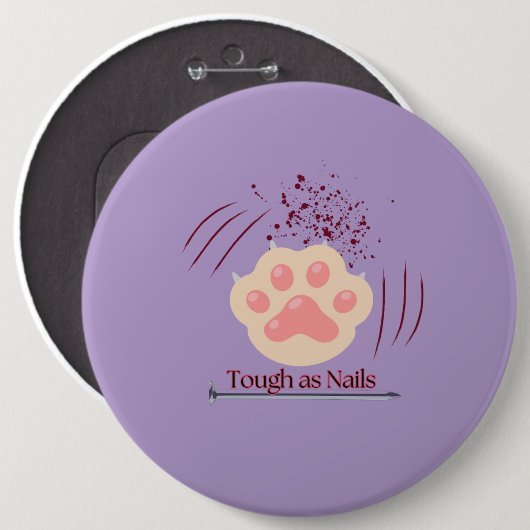 Stoer als nagels - Cat Paw-Scratches-Large Button (Voorkant /achterkant)