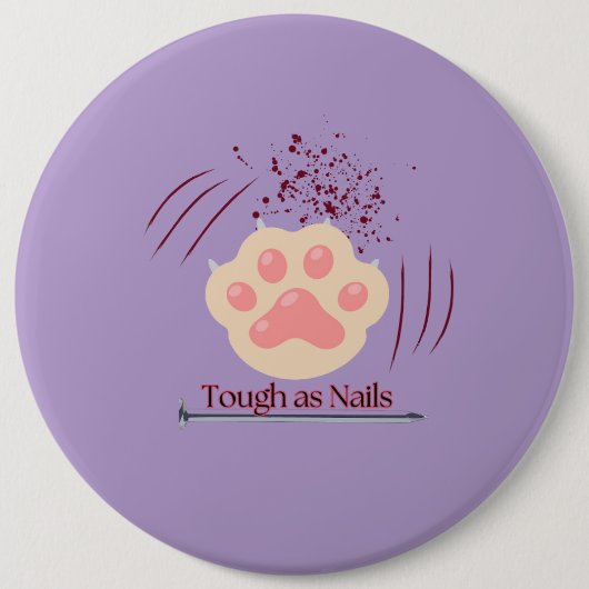 Stoer als nagels - Cat Paw-Scratches-Large Button (Voorkant)