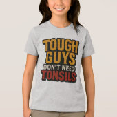 Stoere jongens hebben geen amandelen nodig" Post-S Tri-Blend Shirt (Voorkant)