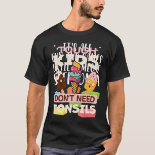 Stoere Kinderen hebben geen amandelen amandelen op T-shirt