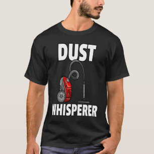 Stof Whisperer Housekeeping Cleaning voor vrouwen T-shirt