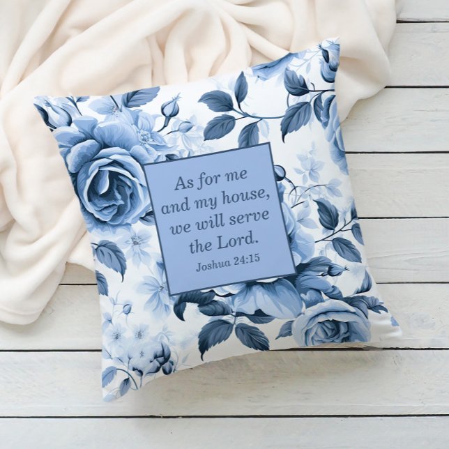 Stoffig Blauw Wit Bloemen Christelijk Bijbelvers Kussen ("As for me and my house, we will serve the Lord." blue floral decorator pillow.)