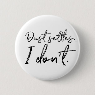 Stofstaal. Ik niet. Typografie Ronde Button 5,7 Cm