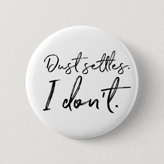 Stofstaal. Ik niet. Typografie Ronde Button 5,7 Cm (Voorkant)