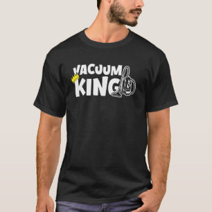 Stofzuiger Koning Grappige Huis Schoonmaker Papa V T-shirt