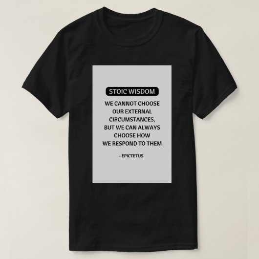 Stoic Philosophy Quottes We kunnen onze buitenste T-shirt (Design voorkant)