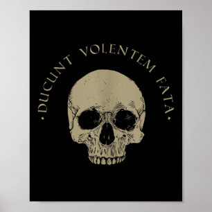 Stoïcijnse filosofie Du Volentem Fata schedel stoï Poster