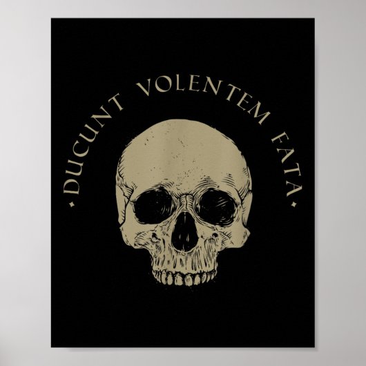 Stoïcijnse filosofie Du Volentem Fata schedel stoï Poster (Voorkant)