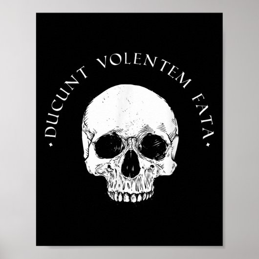 Stoïcijnse filosofie Du Volentem Fata schedel stoï Poster (Voorkant)