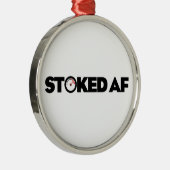 Stoked AF Metalen Ornament (Rechts)