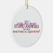 Stomme antwoorden op mijn retorische vragen? keramisch ornament (Rechts)