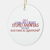 Stomme antwoorden op mijn retorische vragen? keramisch ornament (Links)