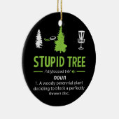 Stomme boom Funny Frisbee Golf Dissport Keramisch Ornament (Rechts)