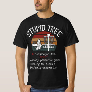 Stomme boomschijf Golf Funny Gift Frisbee T-shirt