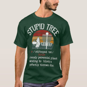 Stomme boomschijf Golf Funny Gift Frisbee T-shirt