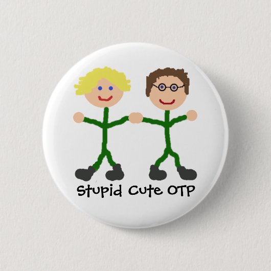 Stomme Cute OTP S/D Ronde Button 5,7 Cm (Voorkant)