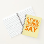 Stomme dingen die mijn collega's zeggen grappig ge notitieboek (Binnen)