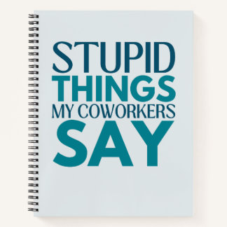 Stomme dingen die mijn collega's zeggen grappig ge notitieboek