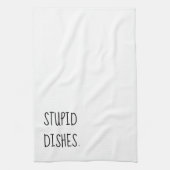 Stomme Dishes Funny Sarcastic Cleantic Humor White Theedoek (Verticaal)