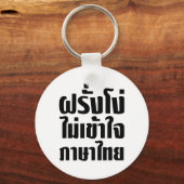 Stomme Farang begrijpt de Thaise taal niet Sleutelhanger (Voorkant)