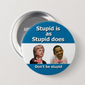 Stomme is zoals Stompzinnige Button (Voorkant /achterkant)