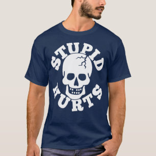 Stomme kwetst schedel t-shirt
