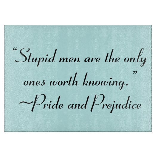 Stomme Mannen Worth Knokend Jane Austen Quote Snijplank (Voorkant)