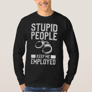 Stomme mensen houden me in dienst van politie Enfo T-shirt