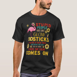 Stomme mensen zijn als gloedzieken Flamingo Sunflo T-shirt