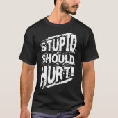 Stomme mensen zouden intelligent gezond verstand m t-shirt (Voorkant)