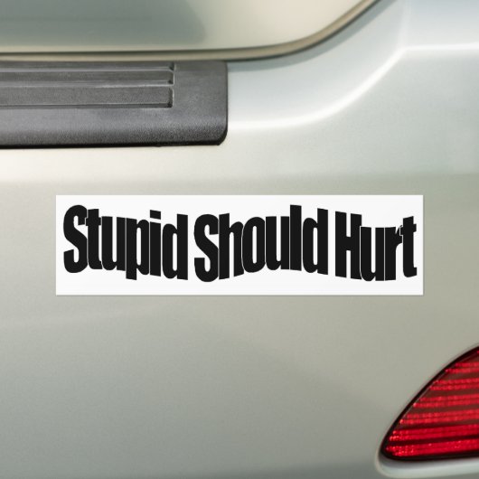 Stomme moet Hurt Bumpersticker (Op auto)
