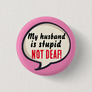 Stomme niet doof, te draag met Dove niet Stomme sp Ronde Button 3,2 Cm