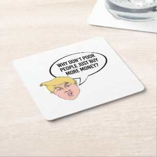 Stomme Trump Quote - Waarom arme mensen niet gewoo Kartonnen Onderzetters