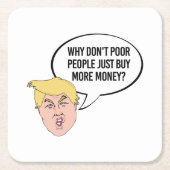 Stomme Trump Quote - Waarom arme mensen niet gewoo Kartonnen Onderzetters (Voorkant)