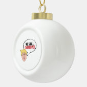 Stomme Trump Quote - We zullen overhalen Keramische Bal Ornament (Rechts)