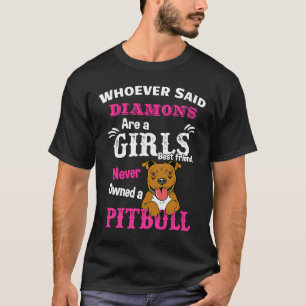 Stomme vrouwen Pitbull Pit Bull Girls Beste vriend T-shirt