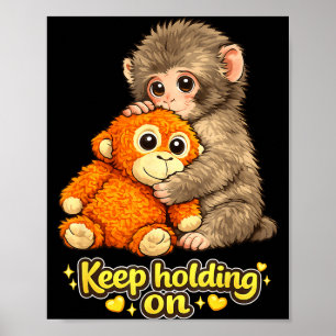 Stomp aap met knuffelbeer blijf vasthouden poster