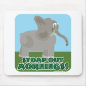 Stomp out Mornings Elephant Muismat (Voorkant)