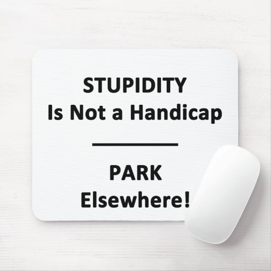 Stompheid is geen Handicap. Muismat (Met muis)