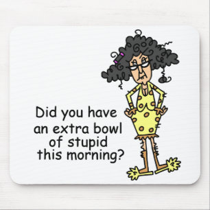 Stompzinnigheid Humor Muismat