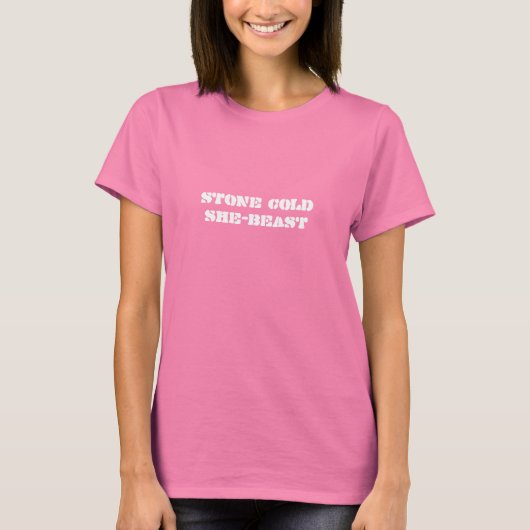 "Stone Cold she-Beast" T-Shirt (Voorkant)