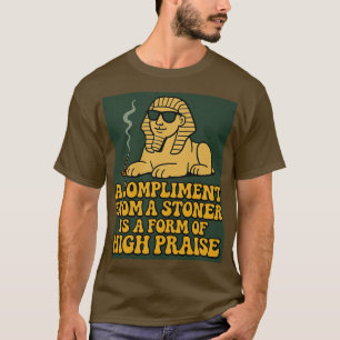 Stoner-compliment T-shirt
