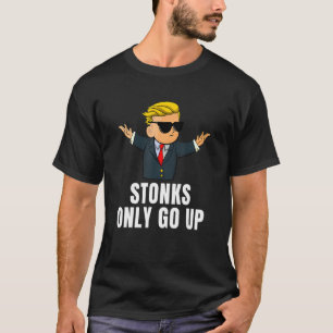 Stonks gaan alleen omhoog Wall Street Bets Meme Tr T-shirt
