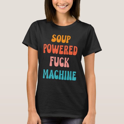 Stoom aangedreven Fck Machine met Quotes Kleding T-shirt (Voorkant)